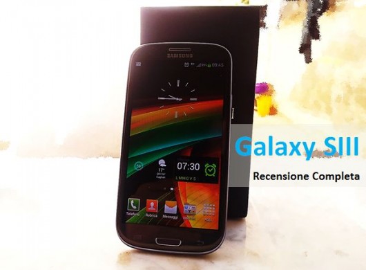 Samsung Galaxy S3 recensione Samsung Galaxy S3 recensione